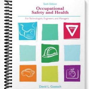 Test Bank for Occupational Safety and Health for Technologists Engineers and Managers 6th Edition by Goetsch