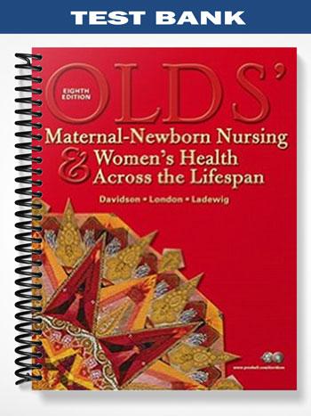 Test Bank for Olds Maternal-Newborn Nursing & Womens Health Across the Lifespan 8th Edition by Davidson