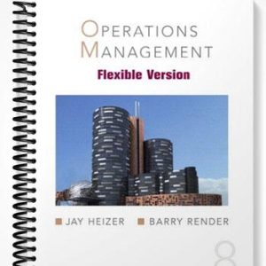 Test Bank for Operations Management Flexible Version and Student CD and Lecture Guide 8th Edition by Heizer