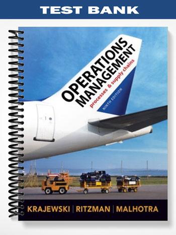 Test Bank for Operations Management Global Edition 9th Edition by Krajewski