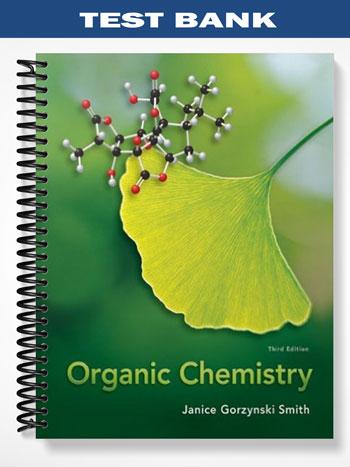 Test Bank for Organic Chemistry 3rd Edition by Janice Gorzynski Smith