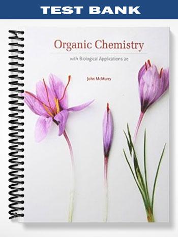 Test Bank for Organic Chemistry With Biological Applications 2nd Edition by McMurry