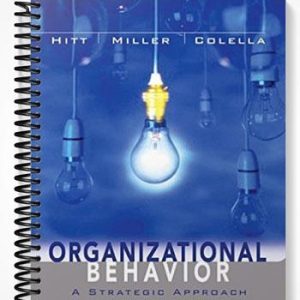 Test Bank for Organizational Behavior A Strategic Approach 1st Edition by Hitt