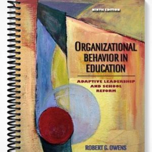 Test Bank for Organizational Behavior in Education Adaptive Leadership and School Reform 9th Edition by Owens