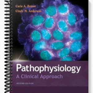 Test Bank for Pathophysiology A Clinical Approach 2nd Edition by Braun