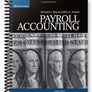 Test Bank for Payroll Accounting 2011 21st Edition by Bieg