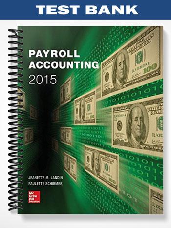 Test Bank for Payroll Accounting 2015 1st Edition by Landin