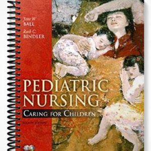 Test Bank for Pediatric Nursing Caring for Children Essentials Version 4th Edition by Ball