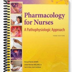 Test Bank for Pharmacology for Nurses A Pathophysiologic Approach 3rd Edition by Adams