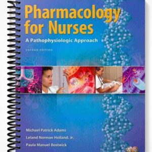 Test Bank for Pharmacology for Nurses A Pathophysiological Approach 2nd Edition by Adams