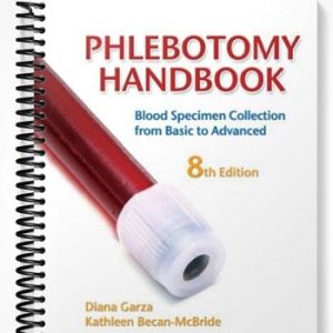 Test Bank for Phlebotomy Handbook Blood Specimen Collection from Basic to Advanced 8th Edition by Garza