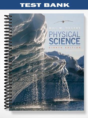 Test Bank for Physical Science 8th Edition by Bill Tillery
