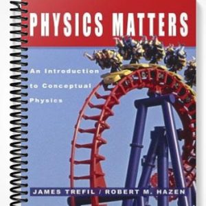 Test Bank for Physics Matters An Introduction to Conceptual Physics 1st Edition by Trefil
