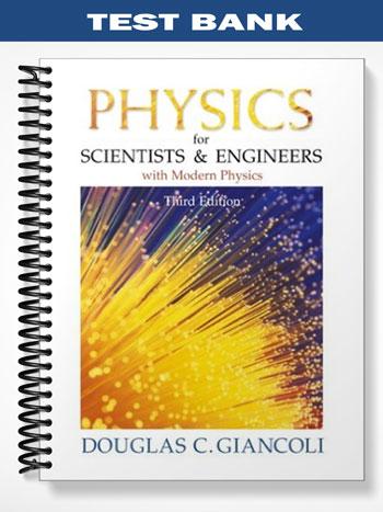 Test Bank for Physics for Scientists and Engineers 3rd Edition by Giancoli