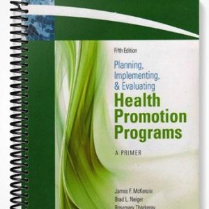 Test Bank for Planning Implementing and Evaluating Health Promotion Programs A Primer 5th Edition by McKenzie