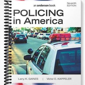 Test Bank for Policing In America 7th Edition by Gaines