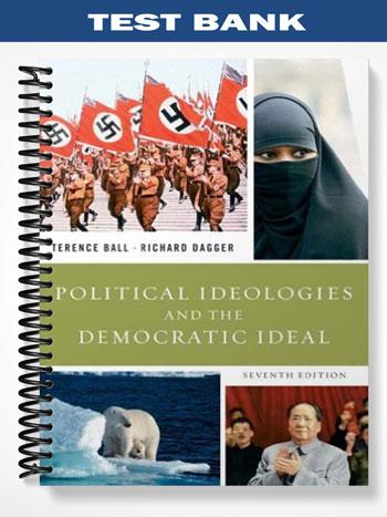 Test Bank for Political Ideologies and the Democratic Ideal 7th Edition by Ball