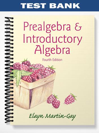 Test Bank for Prealgebra & Introductory Algebra 4th Edition by Elayn Martin-Gay