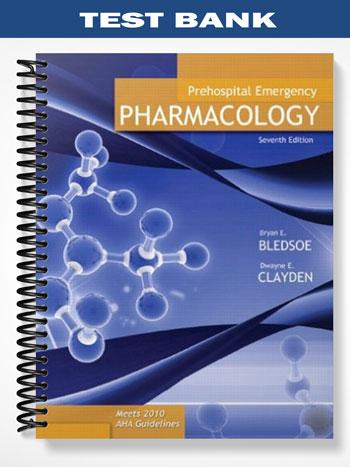 Test Bank for Prehospital Emergency Pharmacology 7th Edition by Bledsoe