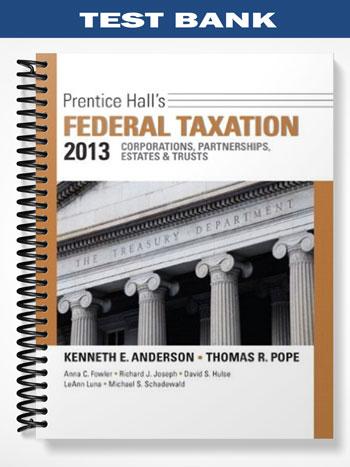 Test Bank for Prentice Halls Federal Taxation 2013 Corporations Partnerships Estates & Trusts 26th Edition by Pope