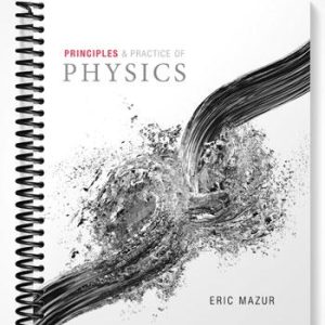 Test Bank for Principles & Practice of Physics 1st Edition by Eric Mazur