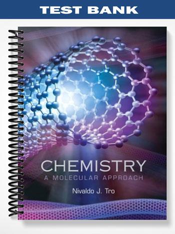 Test Bank for Principles of Chemistry A Molecular Approach 1st Edition by Nivaldo Jose Tro