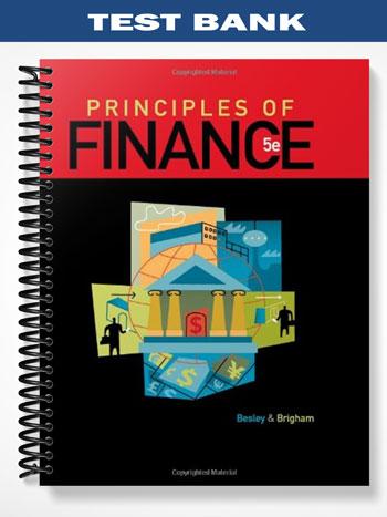 Test Bank for Principles of Finance 5th Edition by Besley