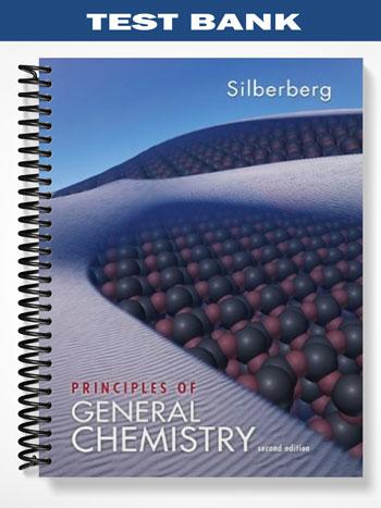 Test Bank for Principles of General Chemistry 2nd Edition by Martin Silberberg