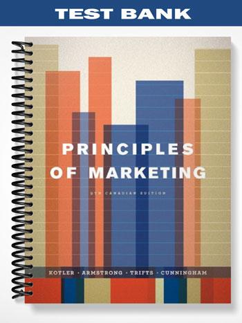 Test Bank for Principles of Marketing Ninth Canadian Edition 9th Edition by Kotler