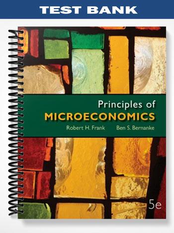 Test Bank for Principles of Microeconomics 5th Edition by Frank