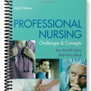 Test Bank for Professional Nursing Concepts and Challenges 6th Edition by Chitty