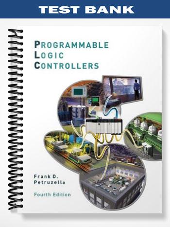 Test Bank for Programmable Logic Controllers 4th Edition by Frank Petruzella