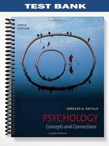 Test Bank for Psychology Concepts and Connections 10th Edition by Rathus