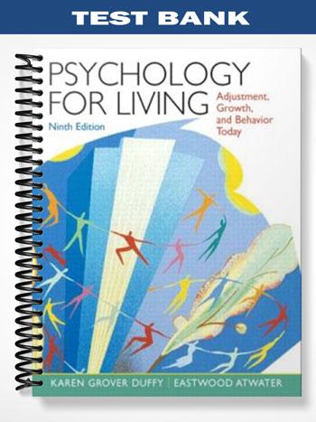 Test Bank for Psychology for Living Adjustment Growth and Behavior Today 9th Edition by Duffy
