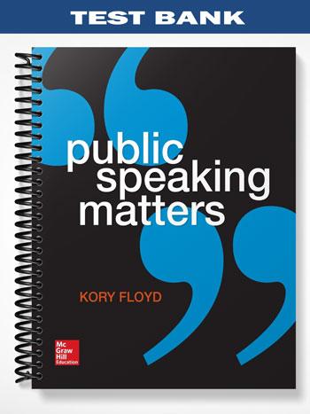Test Bank for Public Speaking Matters 1st Edition by Floyd