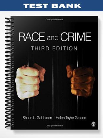 Test Bank for Race and Crime 3rd Edition by Gabbidon