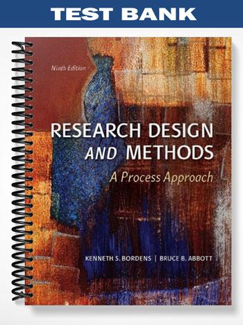 Test Bank for Research Design and Methods A Process Approach 9th Edition by Bordens