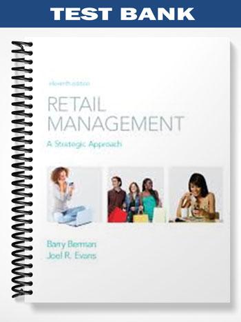 Test Bank for Retail Management A Strategic Approach 11th Edition by Berman