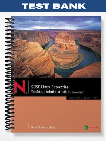 Test Bank for SUSE Linux Enterprise Desktop Administration 1st Edition by Jason Eckert