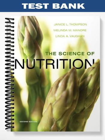 Test Bank for Science of Nutrition 2nd Edition by Thompson