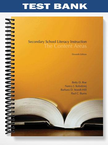 Test Bank for Secondary School Literacy Instruction 11th Edition by Roe