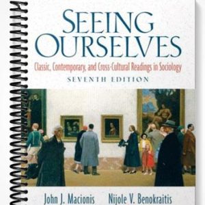 Test Bank for Seeing Ourselves Classic Contemporary and Cross-Cultural Readings in Sociology 7th Edition by Macionis