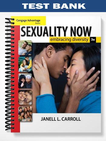 Test Bank for Sexuality Now Embracing Diversity 3rd Edition by Carroll