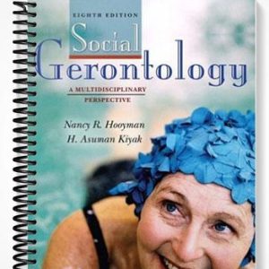 Test Bank for Social Gerontology A Multidisciplinary Perspective 8th Edition by Hooyman