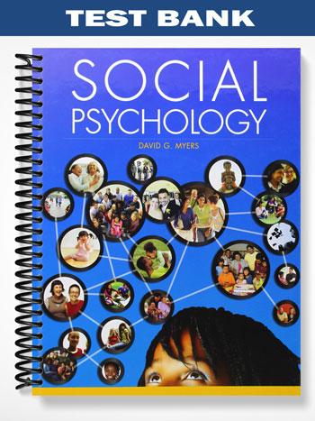 Test Bank for Social Psychology 11th Edition by David Myers