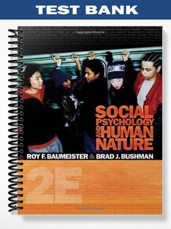 Test Bank for Social Psychology and Human Nature Comprehensive Edition 2nd Edition by Baumeister