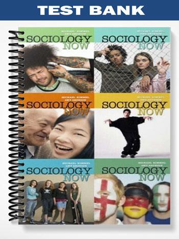 Test Bank for Sociology Now The Essentials (with MySocLab Student Access Code Card) 1st Edition by Kimmel