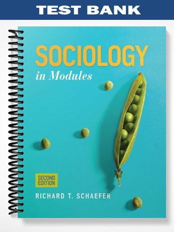 Test Bank for Sociology in Modules 2nd Edition by Schaefer