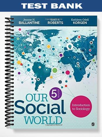 Test Bank for Sociology in Our Times 5th Edition by Murray