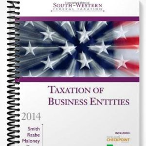 Test Bank for South-Western Federal Taxation 2014 Taxation of Business Entities 17th Edition by Smith